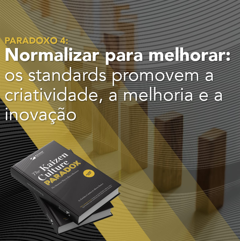 Normalizar para melhorar: os standards promovem a criatividade, a melhoria e a inovação